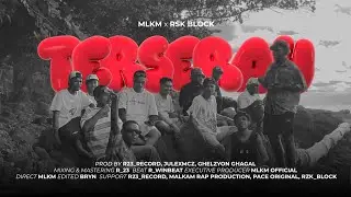 TERSERAH - MLKM FT RSK BLOCK (MV) 