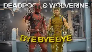 [4K] DEADPOOL & WOLVERINE「Edit」(Bye Bye Bye)