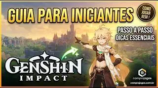 GUIA COMPLETO PARA INICIANTES NO GENSHIN IMPACT! Como Começar Bem em Teyvat - www.comprajogos.com.br