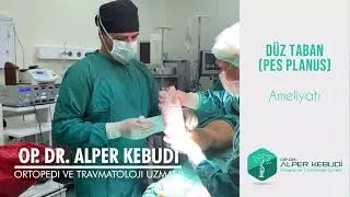 Dr. Alper Kebudi | Düz Taban Ameliyatı