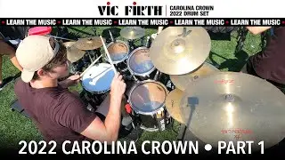 LEARN THE MUSIC | 2022 Carolina Crown Drum Set | PART 1