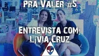 Lívia Cruz - Pra Valer #5 | 021 Rap