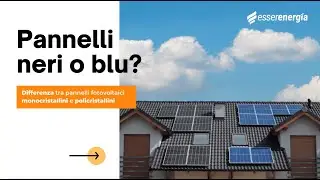Pannelli fotovoltaici neri o blu?