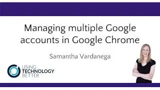 Managing multiple Google accounts in Google Chrome