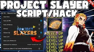 [Update 1.5🎆🥶] Project Slayers Hack Script | Mugen Train Farm, Fast Attack, Inf Spins, PASTEBIN 2023