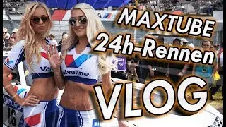 Maxtube (Fragstube's VLOG) - ADAC Zurich 24h-Rennen 2018