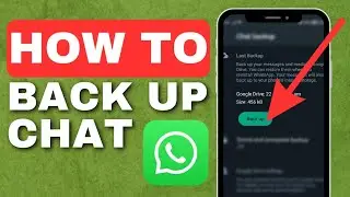 How To Backup Whatsapp Chat 2023 | Full Guide