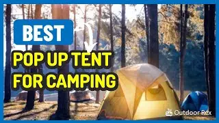 Top 5 Best Pop Up Tent For Camping in 2023