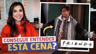 Se você conseguir entender esta cena, seu inglês está INCRÍVEL! | Inglês com Friends