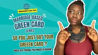 Did You Just Get Your Green Card? Here are Things You Need to Know!
