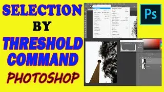 Selecting By Threshold Command   Photoshop advanced