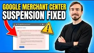 Fix Your Google Merchant Center Suspension (2026 Step-By-Step Guide)