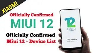 Miui 12 Device List | Miui 12 Supported Device List | Miui 12 Features | Miui 12 Update | Miui 12