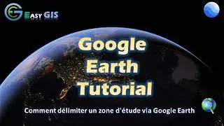 GOOGLE EARTH - Délimiter une zone sur google earth / Délimit your area of study on google earth.