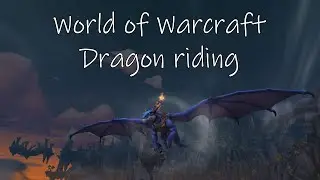 World of Warcraft: Dragon riding