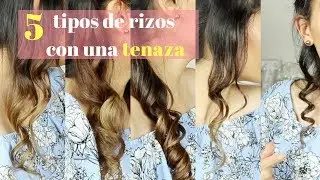 5 TIPOS DE RIZOS CON UNA TENAZA/FERRO -SUPER FACIL-  | Valeti ♡