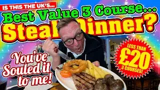 Is this The UK's BEST VALUE STEAK DINNER? 3 Courses for LESS than £20! You've SOULED IT to ME!