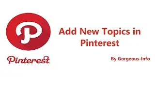 How to add New Topics in Pinterest
