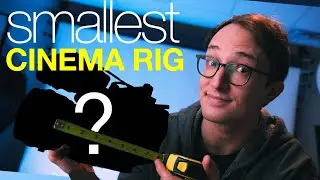 the smallest cinema rig I could build...