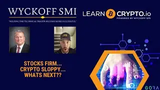 Stocks firm, Crypto sloppy, what's next?
