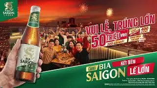 [ABV 4,3%] BIA SAIGON LAGER | VUI LỄ TRÚNG LỚN, BẬT NẮP TRÚNG QUÀ