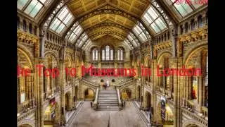 Top Ten Museums in London ||