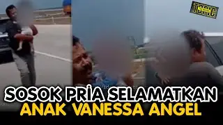 VIRAL! DETIK-DETIK SEORANG PRIA SELAMATKAN ANAK VANESSA ANGEL SAAT KECELAKAAN