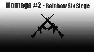Jujuz | Montage #2 - Rainbow Six Siege
