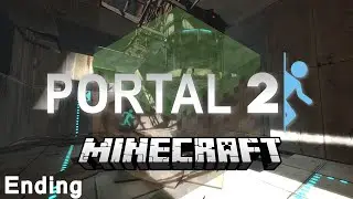 Minecraft - Portal 2 Ending