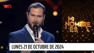 Mi nombre es - Lunes 21 de octubre de 2024 | Mi nombre es