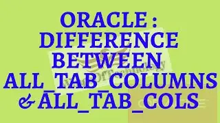Difference between ALL_TAB_COLUMNS and ALL_TAB_COLS views in Oracle