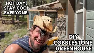 DIY Cobblestone Greenhouse Top Section Progress