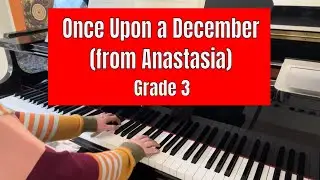 Once Upon a December - from Anastasia  |  Trinity piano grade 3  |  from 2023 TCL