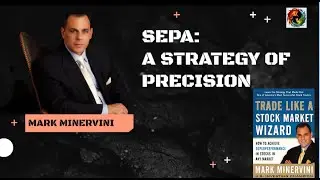 SEPA - STRATEGY OF PRECISION | 5 Tip Trading | Mark Minervini | Trade like a Stock Market Wizard|