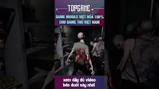 Game Mobile Việt Hóa 100% Cho Game Thủ Việt Nam #gamemobilevn #gamevietnam #gameviethoa #gamehay2024