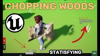 Satisfying Chopping Wood in Unreal Engine 4