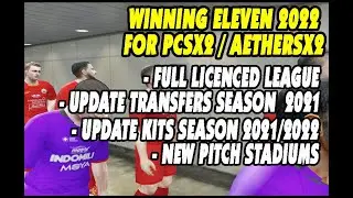 WINNING ELEVEN 2022 SEASON 2021/2022 FOR PCSX2 / AETHERSX2
