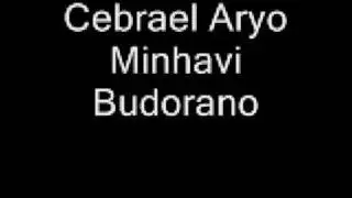 Cebrael Aryo - Minhavi Budorano