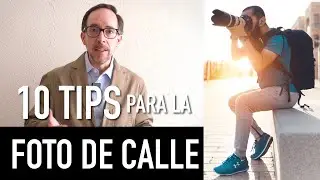 10 Tips para hacer FOTOGRAFÍA DE CALLE 📸