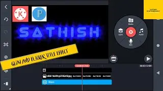 How to do Text glow + flicker effect in kinemaster |  Kinemaster Mobile App | Sathish Photography