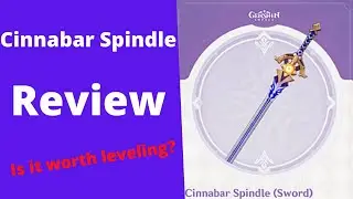Cinnabar Spindle Review | Worth leveling? [Genshin Impact]