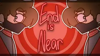 [FLASH WARN] End is Near 2.0 || Generation Loss || ANIMATION MEME