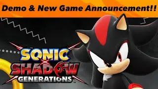Sega CONFIRMS Playable Demo For Sonic X Shadow Generations & NEW Game Reveal SOON 👀