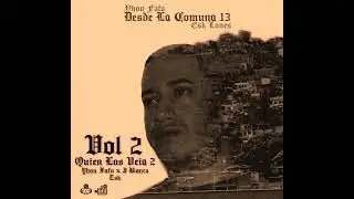 07 Quien Los Veia 2 || Yhou Fafo x ESK x J Blanco