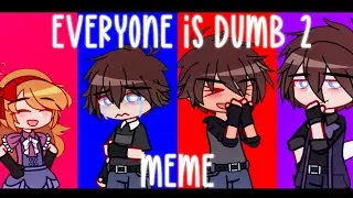 [Old] Everyone is Dumb 2 ⭐ | Meme | ⚠️ Flash Warning ⚠️ | FNaF