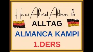 ALLTAG ALMANCA KAMP 1. DERS