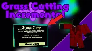 Grass Jump Guide - Grass Cutting Incremental ROBLOX