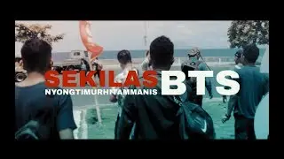 NYONG TIMUR HITAM MANIS | SEKILAS BTS |