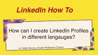 How do I have multiple LinkedIn Profiles in different languages?