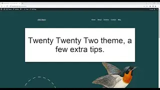 Twenty Twenty-Two theme. A few extra tips.